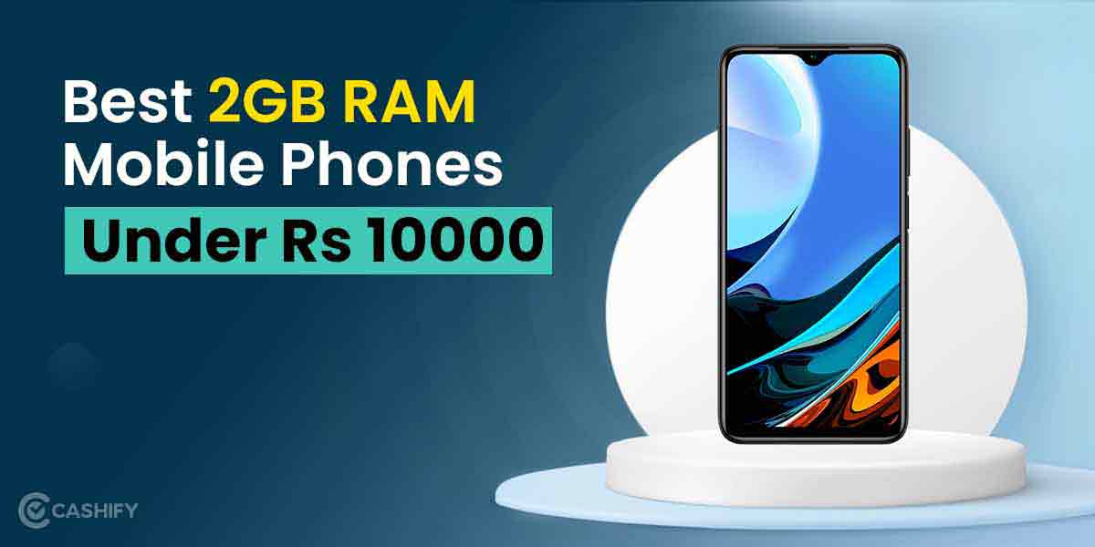 Best 2GB RAM Mobile Phones Under Rs 10000 in India | Cashify Listings ...
