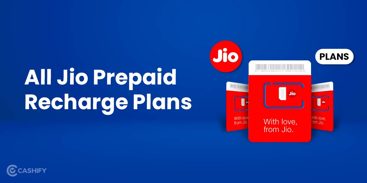 All Jio Prepaid Recharge Plans For November 2023 Cashify Blog