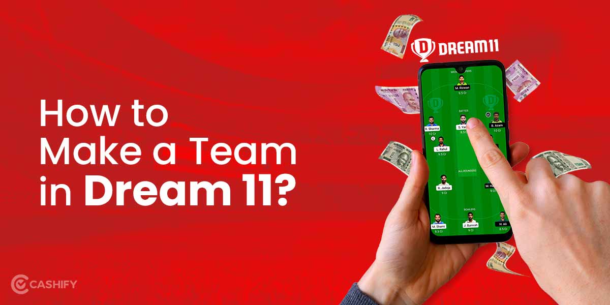 How To Make A Team In Dream 11? | Cashify Blog