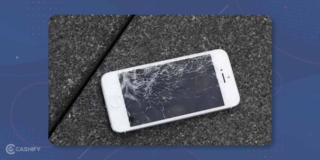 What To Do About a Broken Phone Screen? Cashify Repair Blog