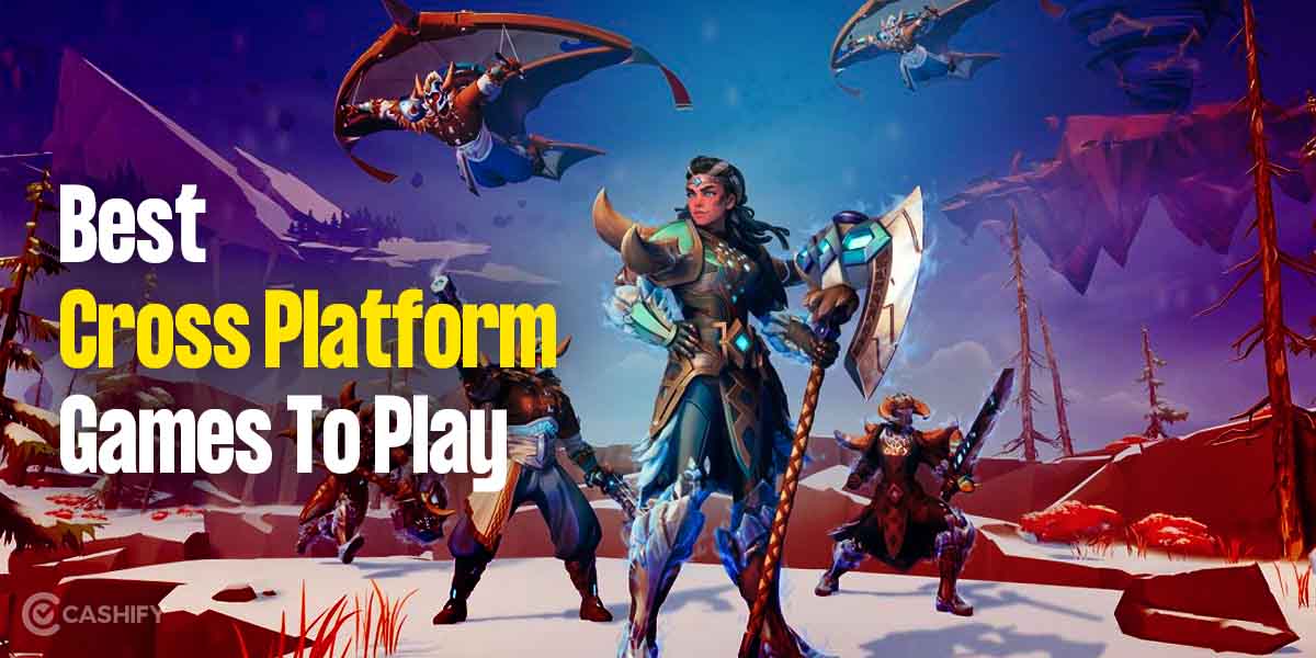 5 Best Cross Platform Games To Play With Your Friends Cashify Blog