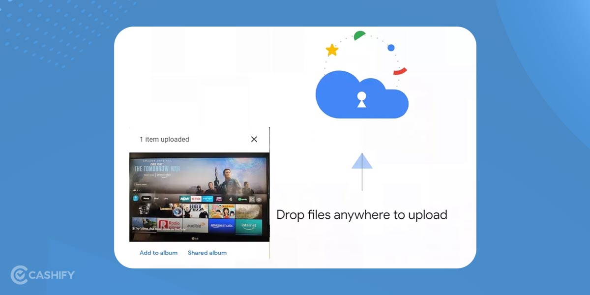 Here’s How To Upload To Google Photos From Phone Or Desktop Cashify Blog