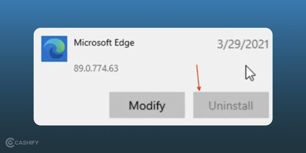 How to Uninstall Microsoft Edge Cashify Blog