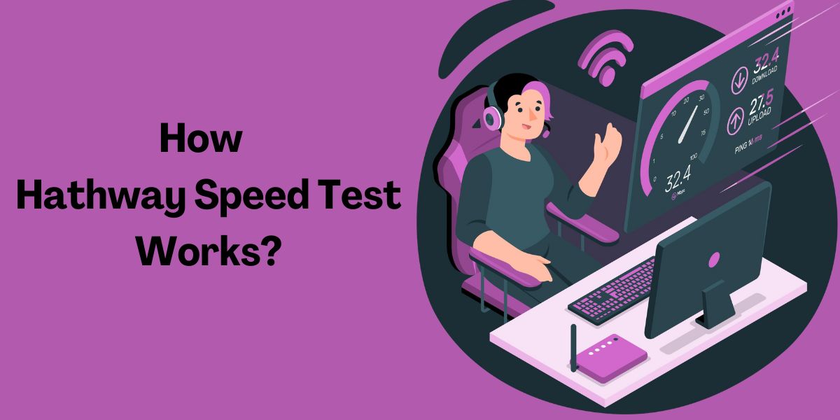 How Does Hathway Speed Test Work? Cashify Blog