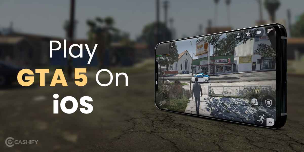 How To Play GTA 5 On IOS We Bet You Didn t Know These Methods 