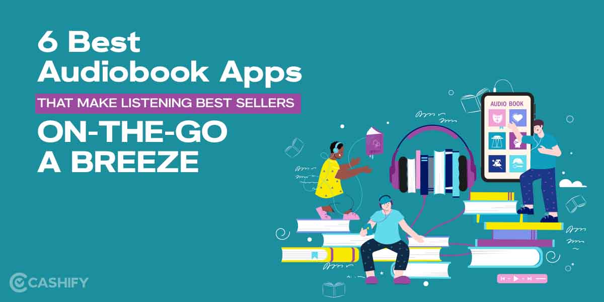 6 Best Audiobook Apps That Make Listening Best Sellers OnTheGo a