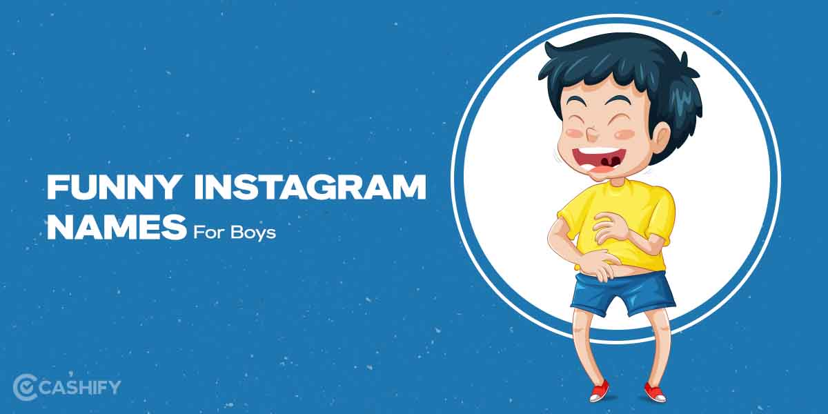 200+ Cool Instagram Usernames For Boys In 2023 That You Haven’t Heard Before! Cashify Blog