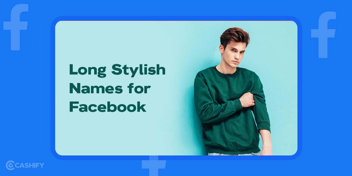 100+ Facebook Stylish Name For Boys Cashify Blog