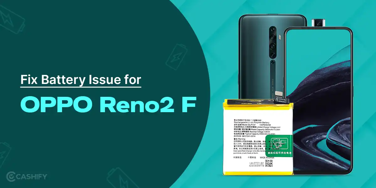 Resolving Battery Issues with OPPO Reno2 F Your Comprehensive Repair
