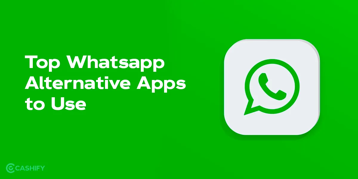 Top Whatsapp Alternative Apps to Use Cashify Blog
