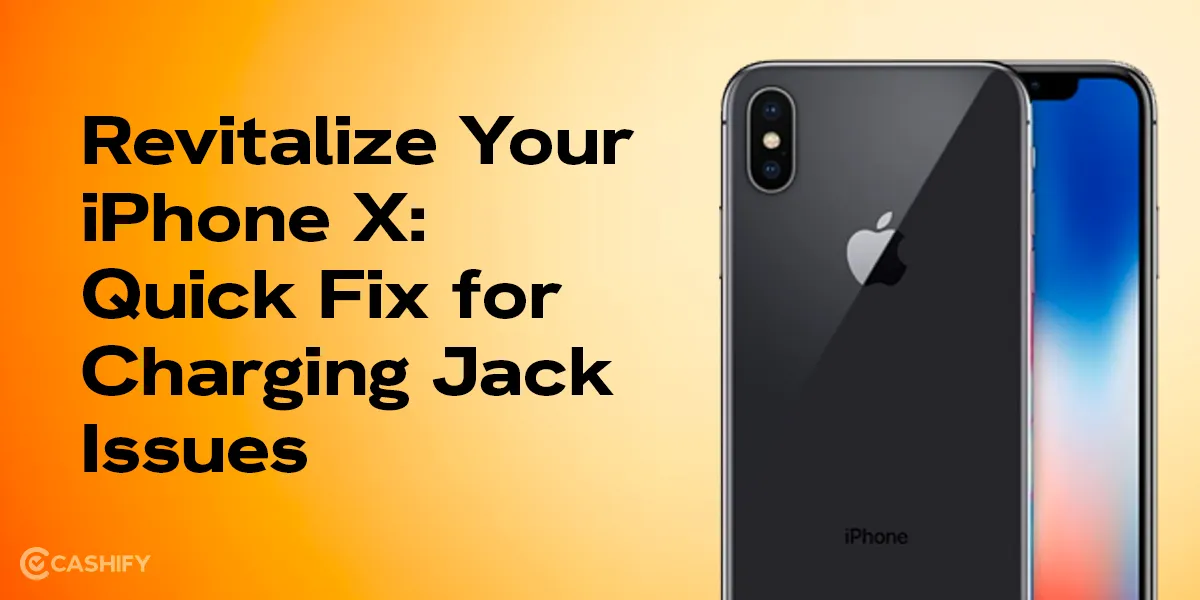 How To Repair iPhone X Quick Fix. Cashify Repair Blog