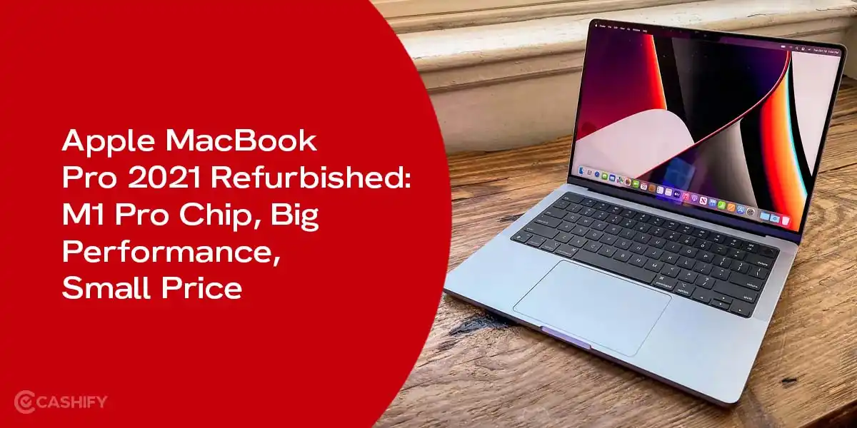 Apple MacBook Pro 2021 Refurbished: M1 Pro Chip, Big Performance