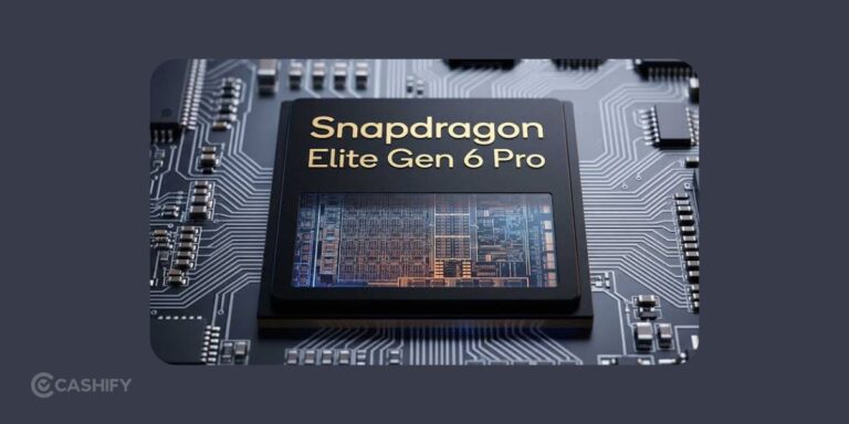 Snapdragon 8 Elite Gen 6 Pro Release Date And Specs! | Cashify Blog